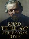Round the Red Lamp (eBook): Being Facts and Fancies of Medical Life